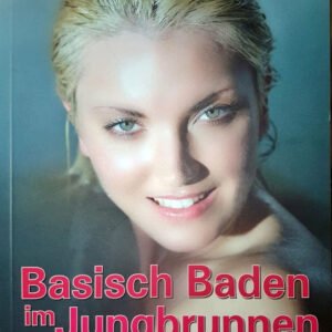 Vorderseite von "Basisch Baden im Jungbrunnen" Taschenbuch